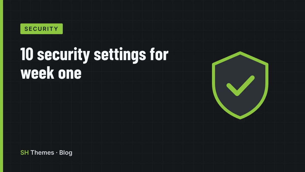 WordPress Security Basics: 10 Settings to Check in Your First Week